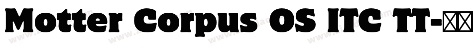 Motter Corpus OS ITC TT字体转换